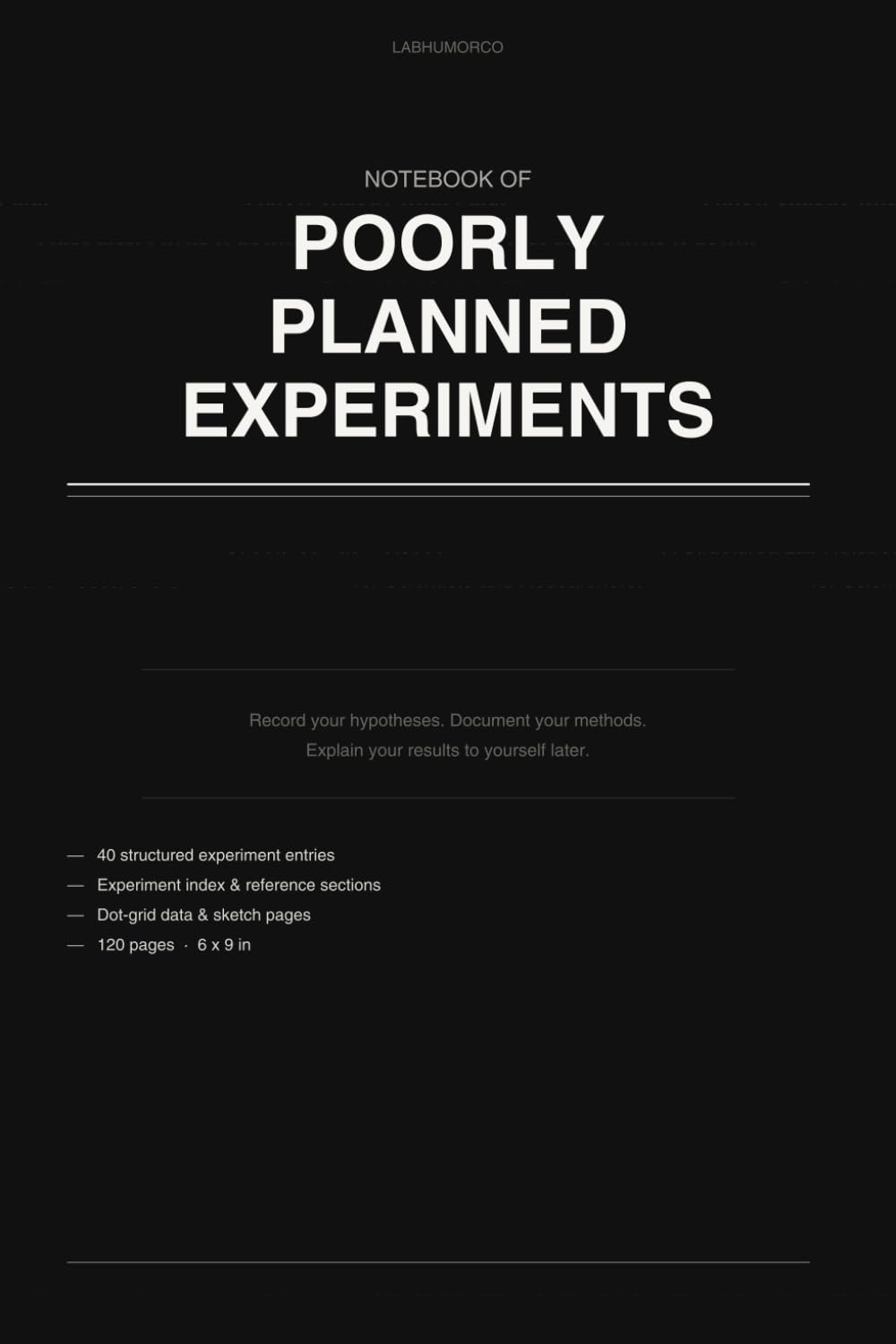 Notebook of Poorly Planned Experiments: A Structured Lab Record for Scientists and Researchers in Academia and Industry. baixar o livro de graça
