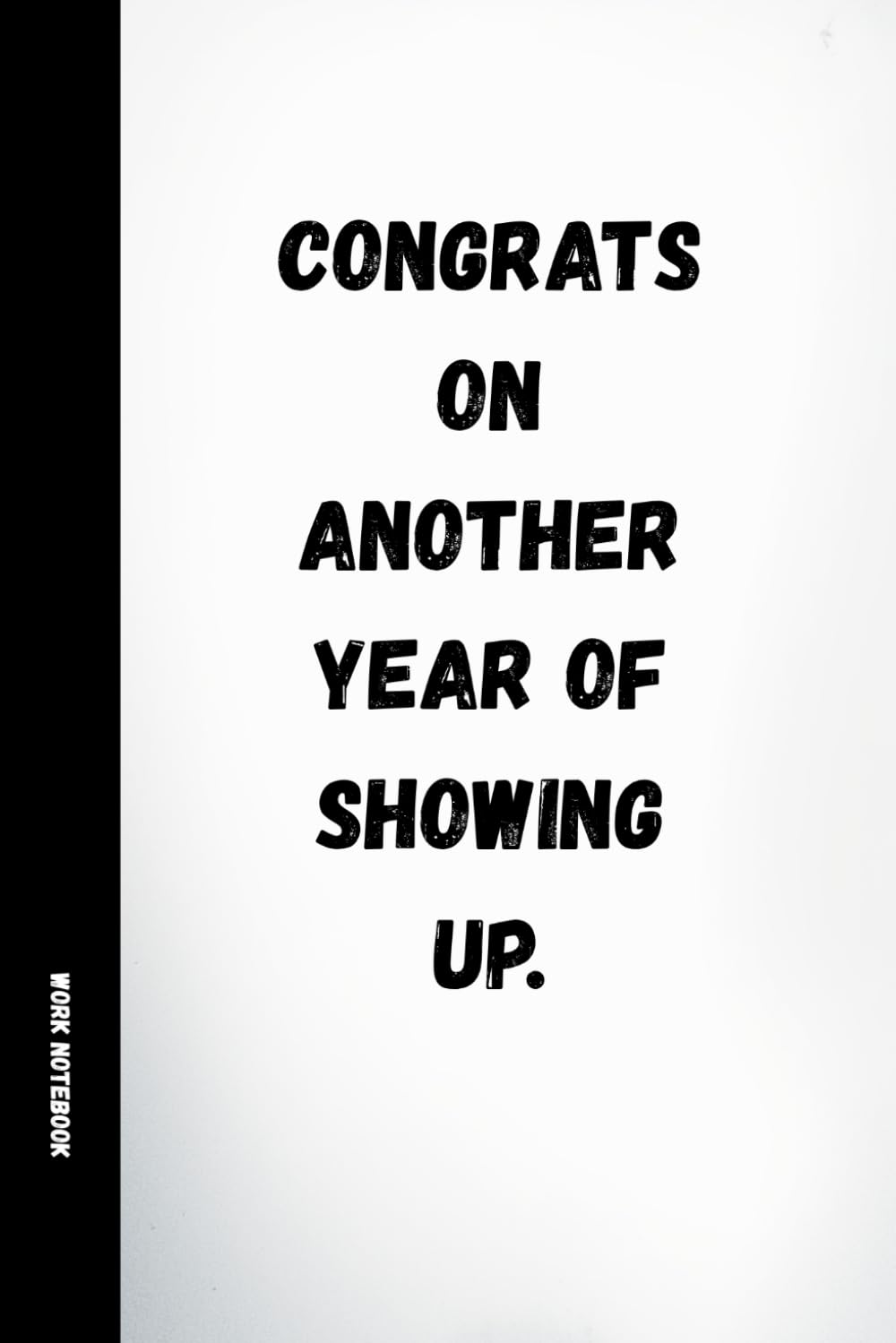 capítulo por capítulo baixar Congrats On Another Year Of Showing Up: Funny Birthday Work Notebook: 120 Lined Pages with Humorous Quotes | Sarcastic Birthday Gift for Coworkers, Employees, Colleagues & Friends