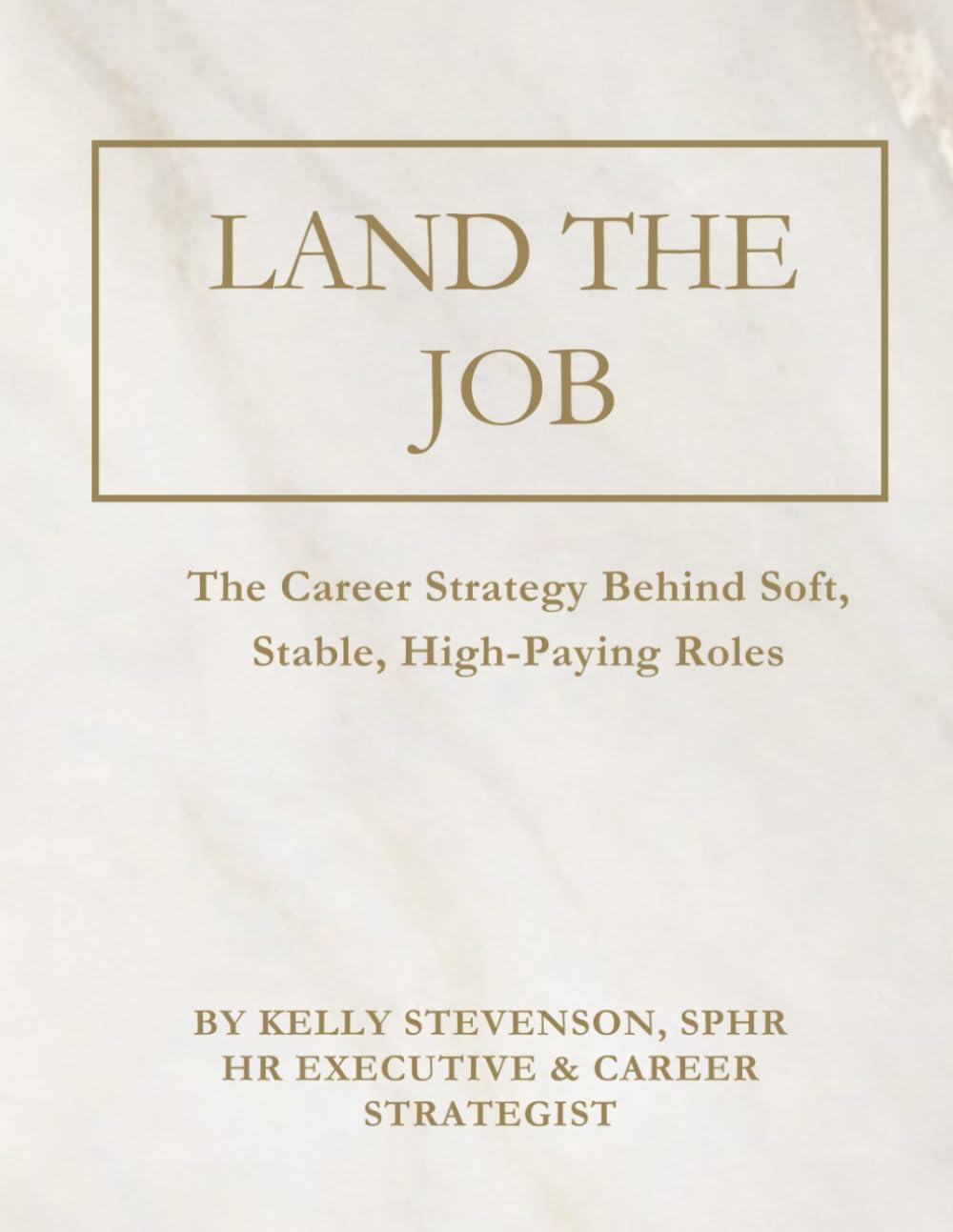 ler totalmente Land the Job: The Career Strategy Behind Soft, Stable, High-Paying Roles