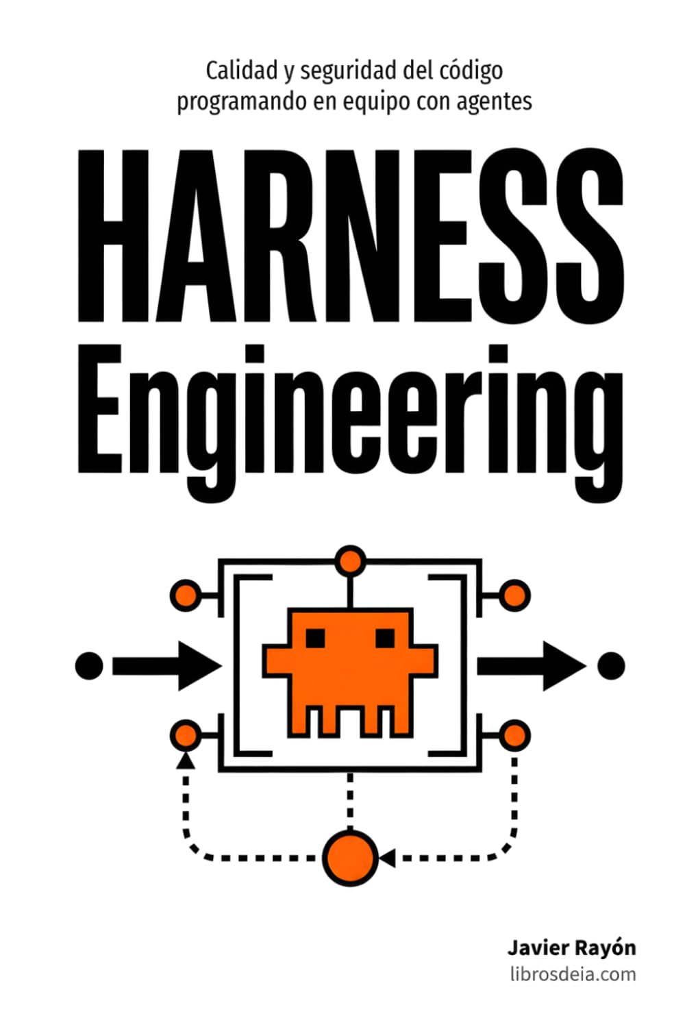 capítulo por capítulo baixar Harness Engineering: Calidad y seguridad del código programando en equipo con agentes (Ingeniería con IA) (Spanish Edition)