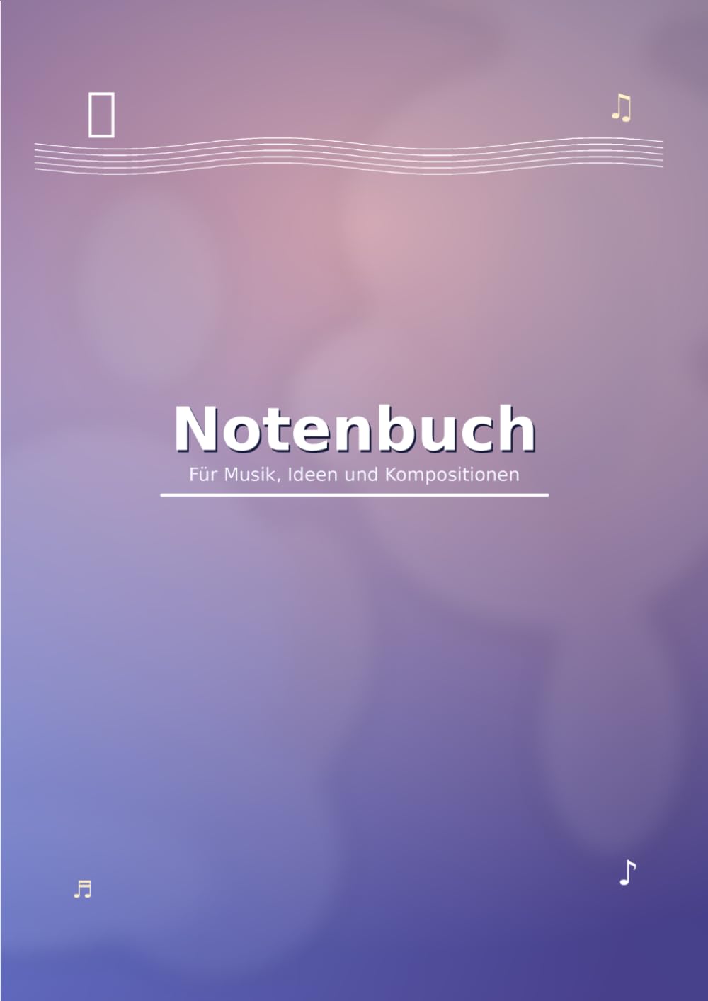 ler totalmente Musiknotenbuch: 150 Seiten für Melodien, Ideen und Kompositionen (German Edition)