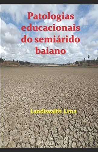 Patologias educacionais do semiárido baiano (Portuguese Edition) baixar livro de graça