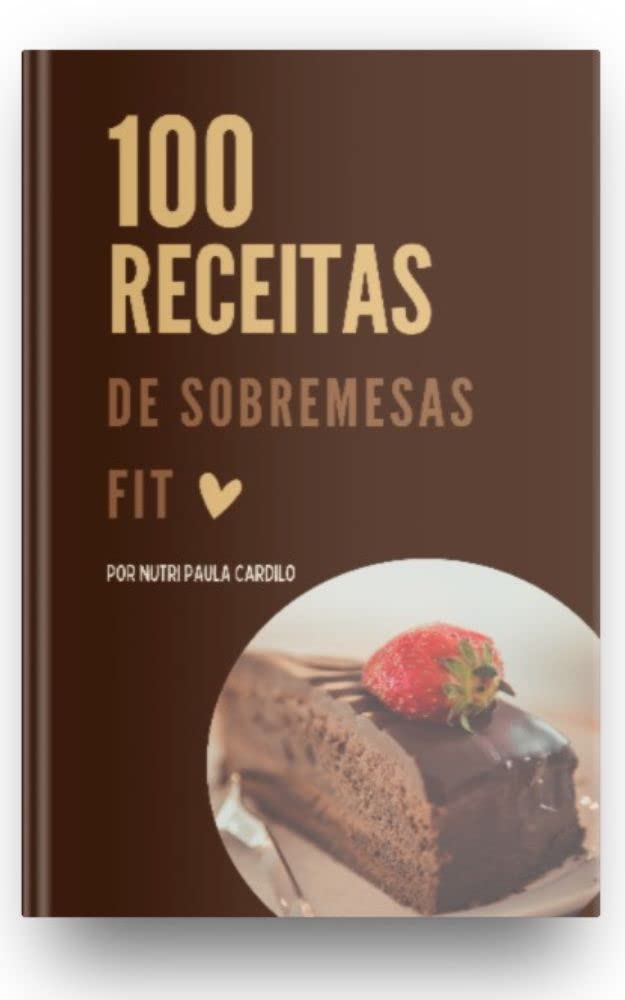 ler totalmente 100 Receitas de Sobremesas Fit
