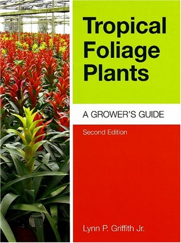 Tropical Foliage Plants: A Grower's Guide baixar o livro de graça
