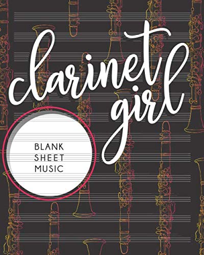 capítulo por capítulo baixar Clarinet Girl Bank Sheet Music: Notebook | 8x10" 150 Pages 12 Staves Without Clefs | Staff Paper for Composing | Clarinet Designer Cover