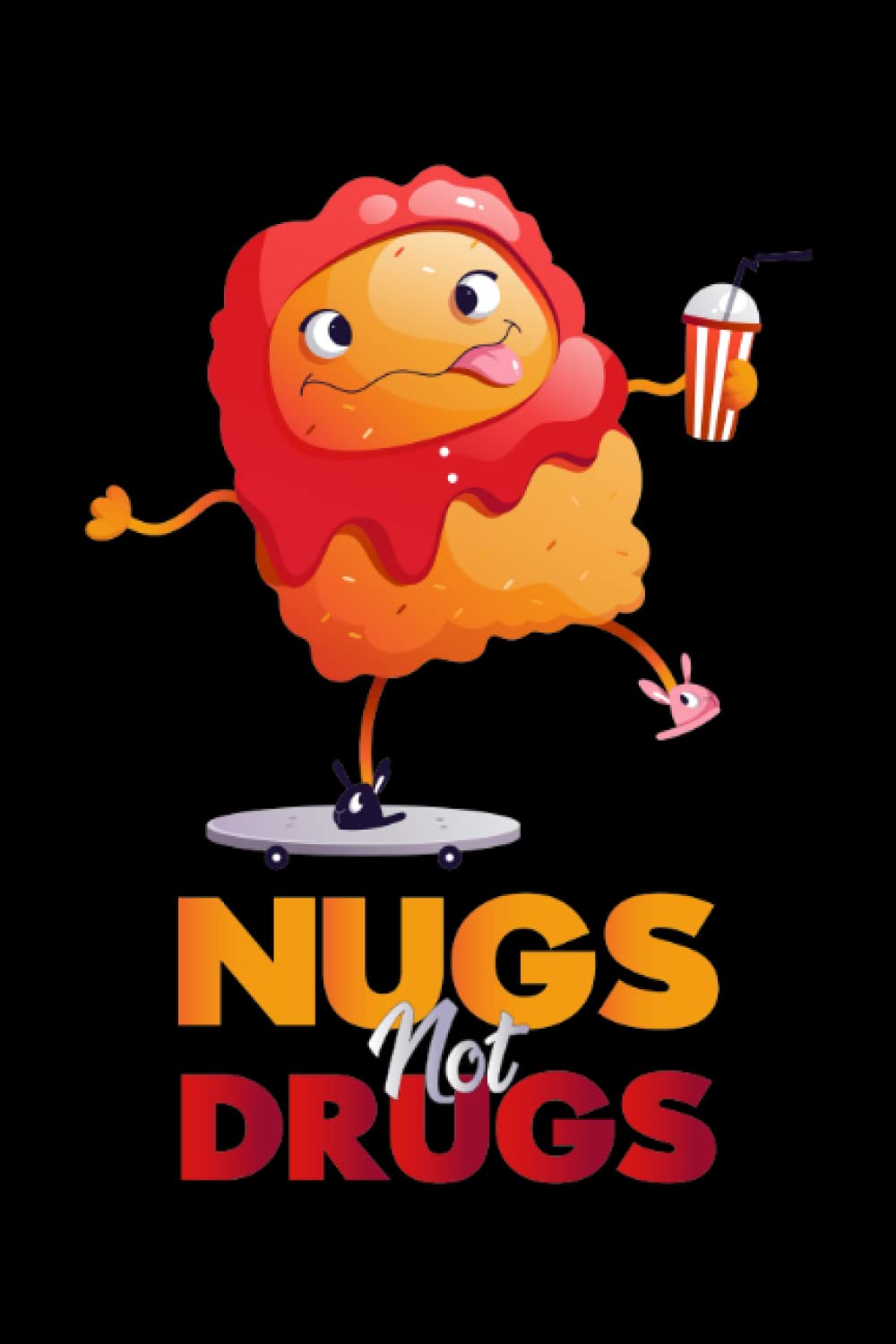 Skating Ketchup Nugs Not Drugs, Funny Chicken Nuggets, I love Nugget: 6x9 Notes, Notebook, Journal, Diary, 120 pages, Low content Book, Notes, 6 by 9, Standard Notebook baixar o livro de graça
