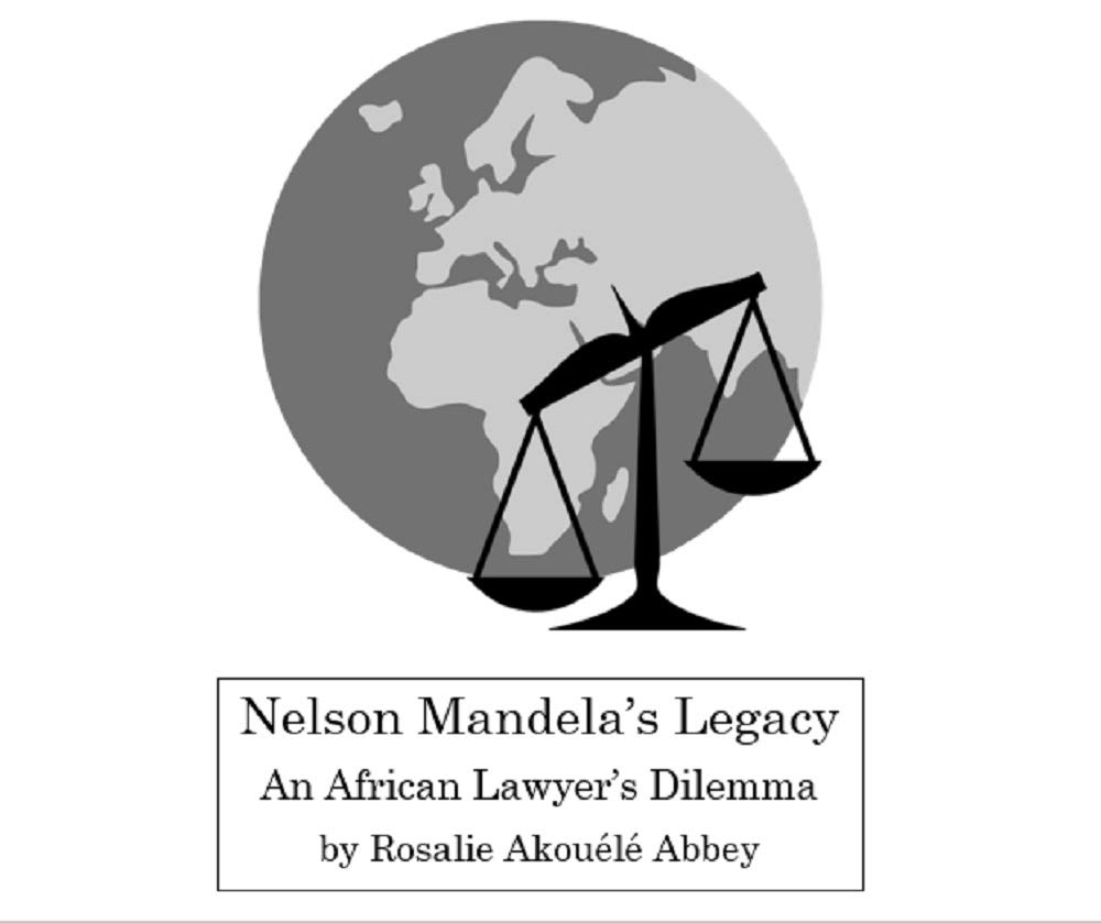Nelson Mandela's Legacy: An African Lawyer's Dilemma (New Edition with Index and Courts' decisions) (English Edition) baixar livro de graça