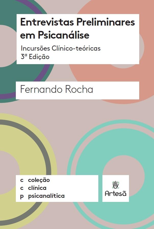 Entrevistas preliminares em psicanálise: incursões clínico-teóricas