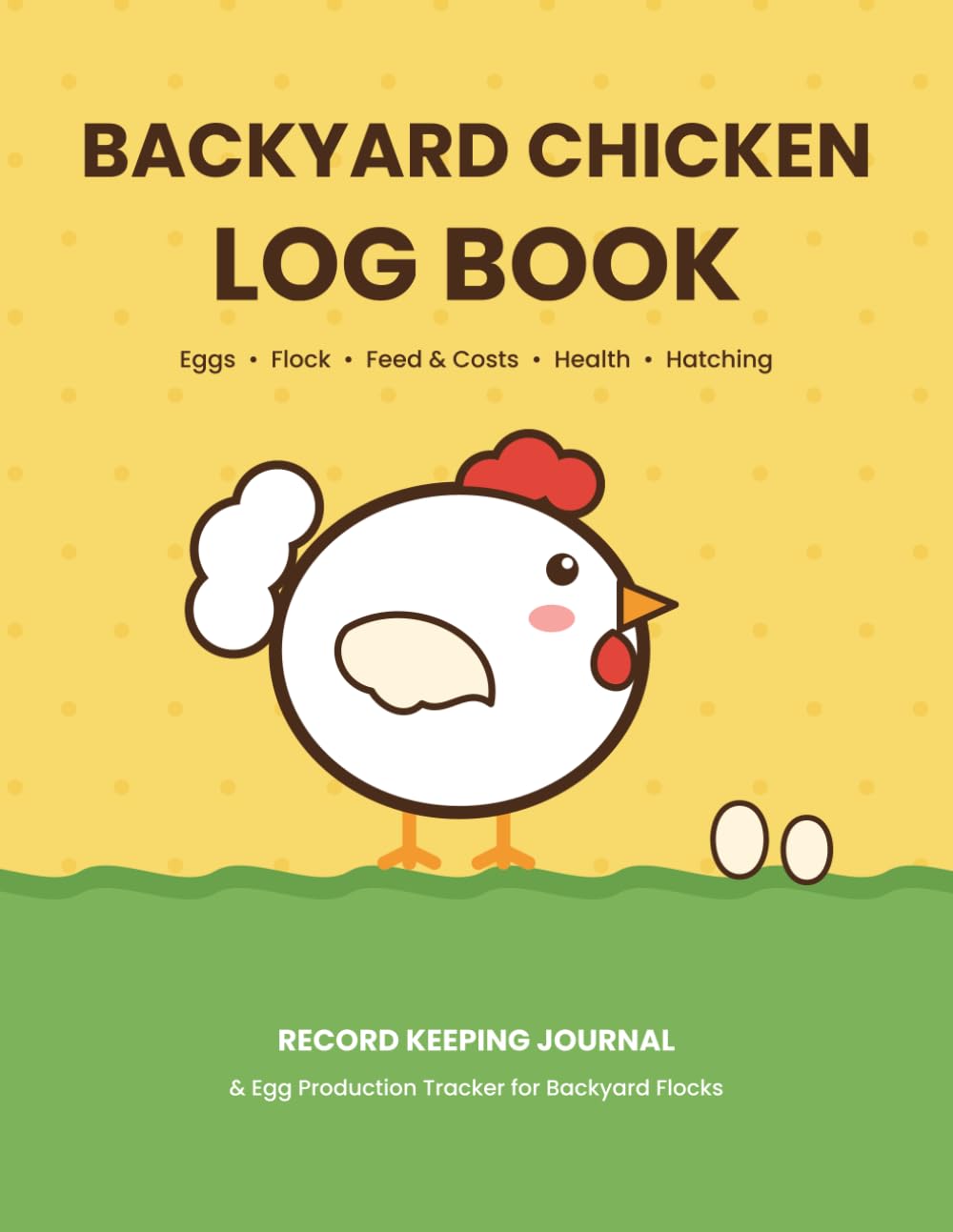 Backyard Chicken Log Book: Chicken Record Keeping Journal & Egg Production Tracker with Flock Records, Feed Costs, Egg Sales, Health Log & Hatching Tracker baixar livro de graça