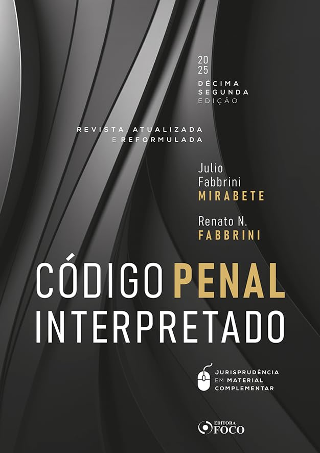 Código Penal Interpretado - Revista, Atualizada e Reformulada - 12ª Ed - 2025 baixar livro de graça