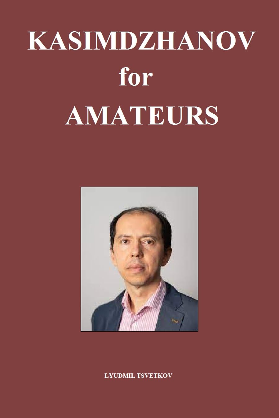 Kasimdzhanov for Amateurs (Chess Players for Amateurs) (English Edition) baixar livro de graça