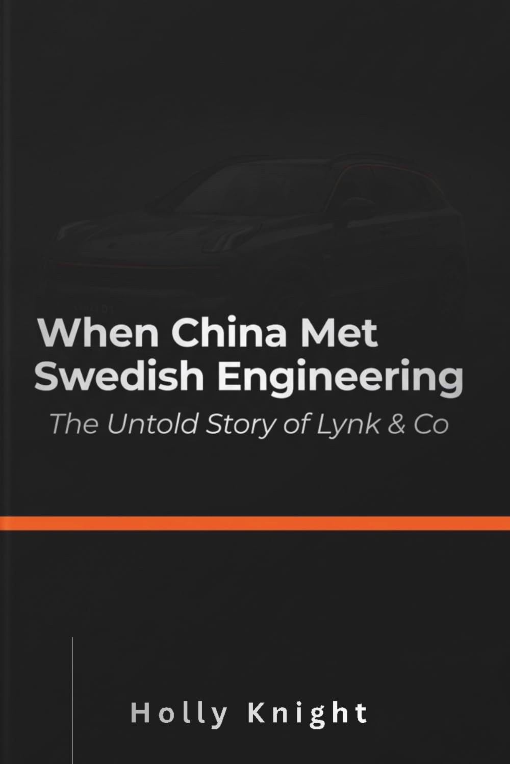 When China Met Swedish Engineering: The Untold Story of Lynk & Co baixar livro de graça