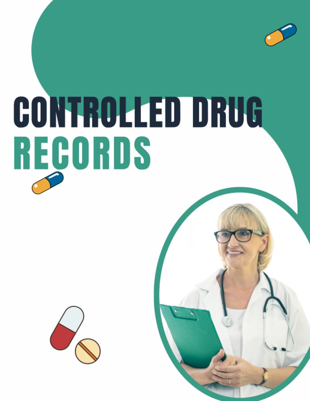 Controlled Drug Record Book: A Medical Guide to Keeping Good Records and Your General Health - Medical Journal: Medicine diary Log sheet | Prescription drug tracking baixar livro de graça