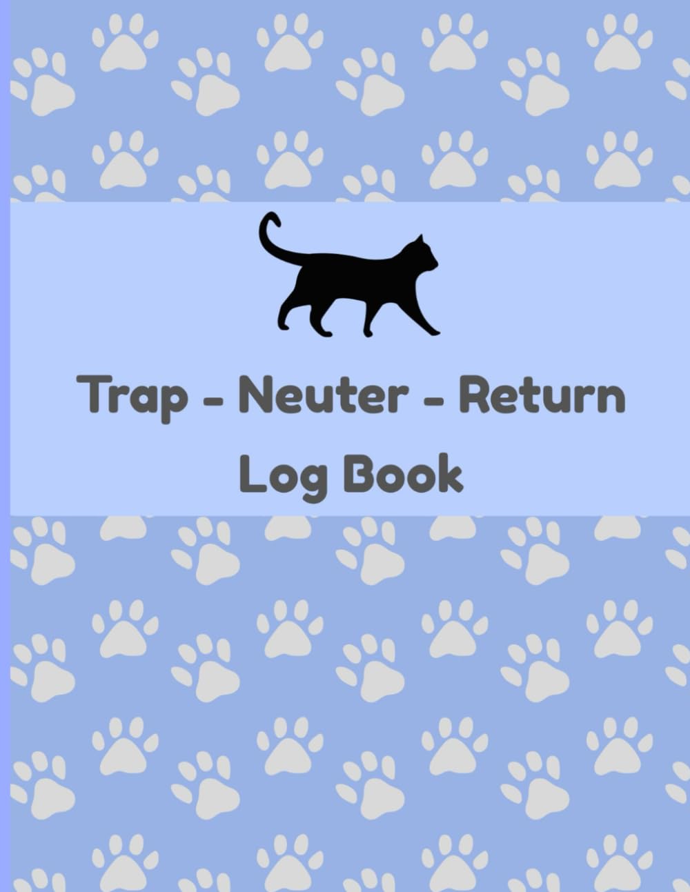 TNR Log Book - Cute Paws and Blue Background: A Record Keeping Journal for Trap-Neuter-Return Cat Rescue and Colony Management baixar o livro de graça