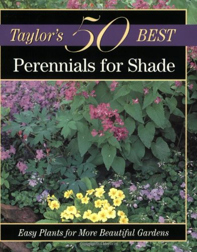 Taylor's 50 Best Perennials for Shade: Easy Plants for More Beautiful Gardens baixar livro de graça