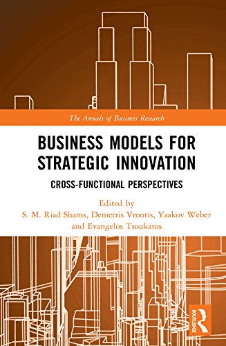 Business Models for Strategic Innovation: Cross-Functional Perspectives (The Annals of Business Research) (English Edition) baixar livro de graça