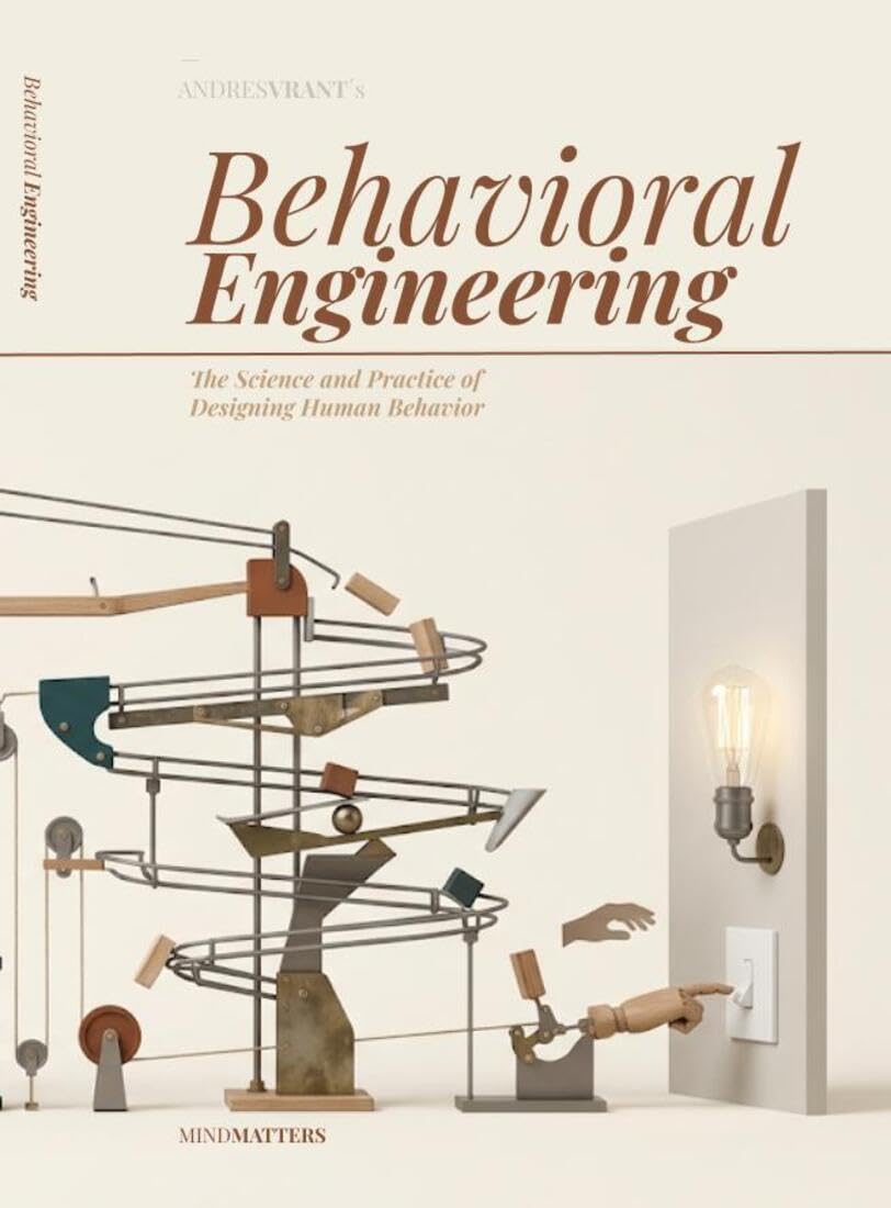 capítulo por capítulo baixar Behavioral Engineering: THE SCIENCE AND PRACTICE OF DESIGNING HUMAN BEHAVIOR (English Edition)