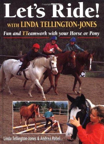 Let's Ride! With Linda Tellington-Jones: Fun and TTeamwork with Your Horse or Pony: Fun and Teamwork with Your Horse or Pony baixar livro de graça