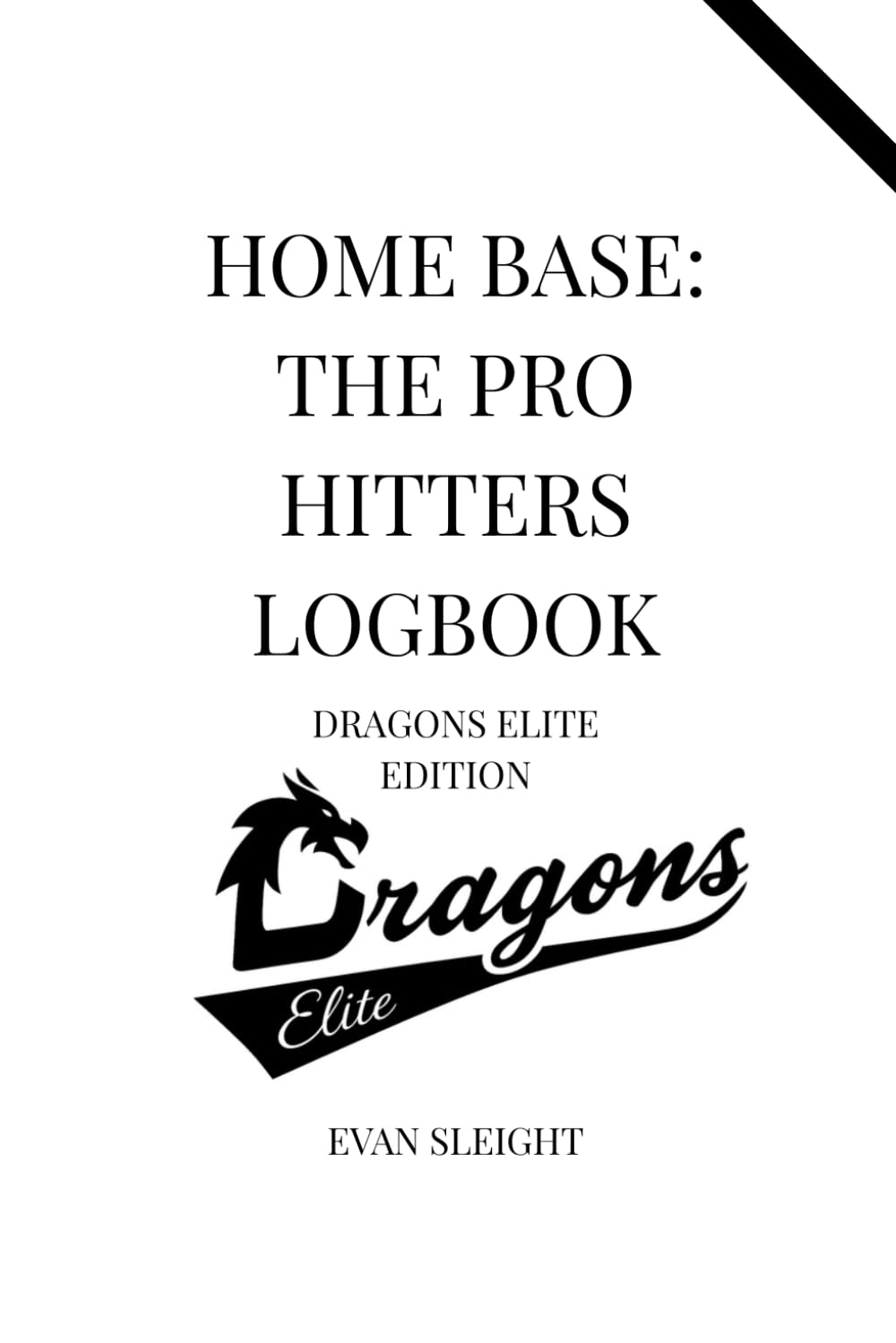 Dragons Elite Home Base: The Pro Hitters Logbook: 25 Games baixar o livro de graça