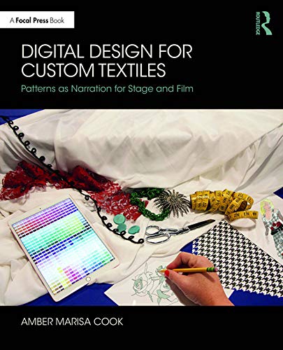 ler totalmente Digital Design for Custom Textiles: Patterns as Narration for Stage and Film (English Edition)