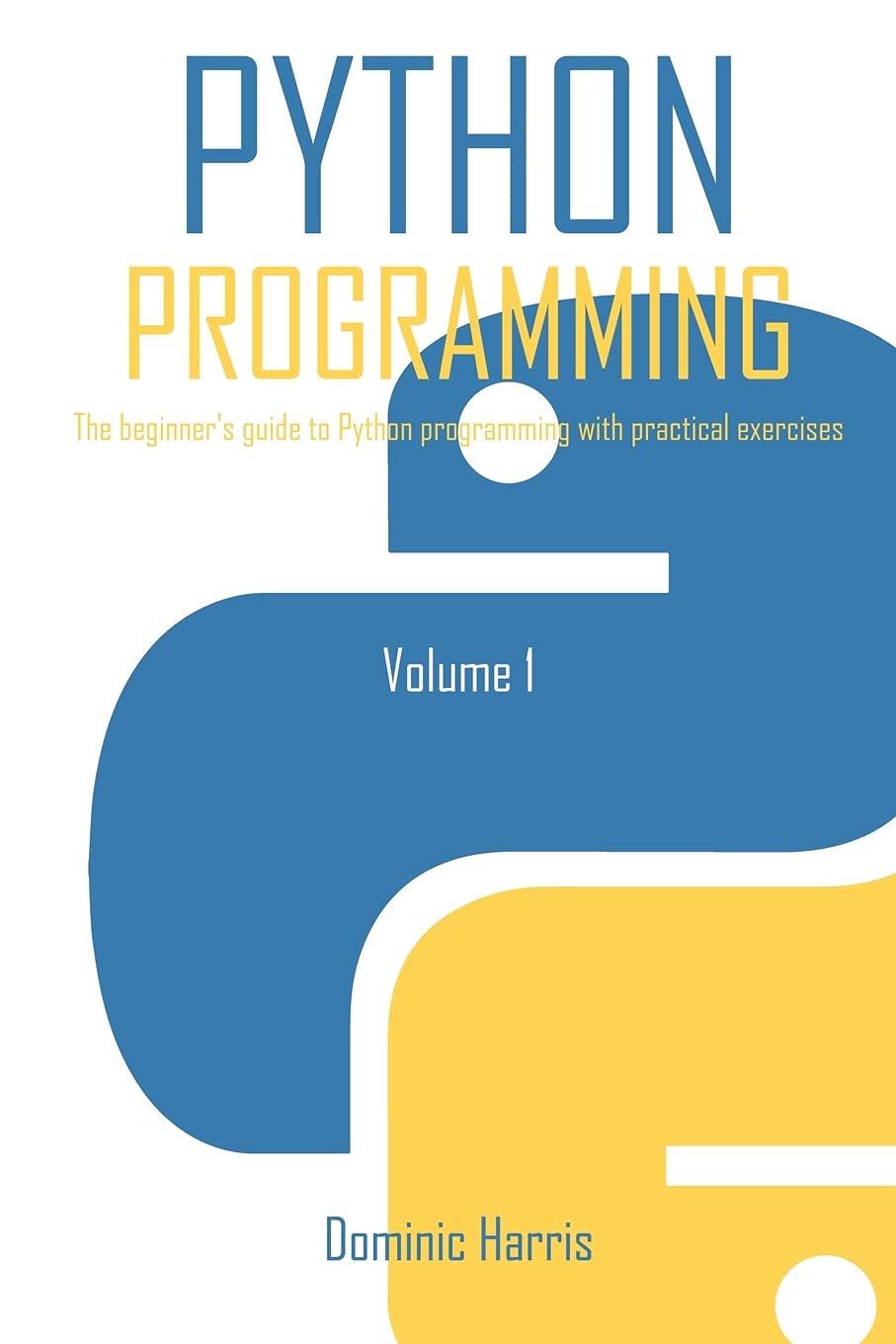 Python Programming: The beginner's guide to Python programming with practical exercises baixar o livro de graça