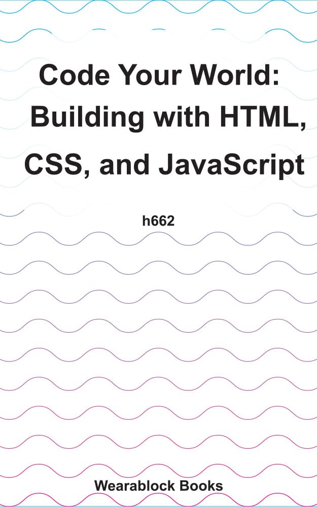 Code Your World: Building with HTML, CSS, and JavaScript (English Edition) baixar livro de graça