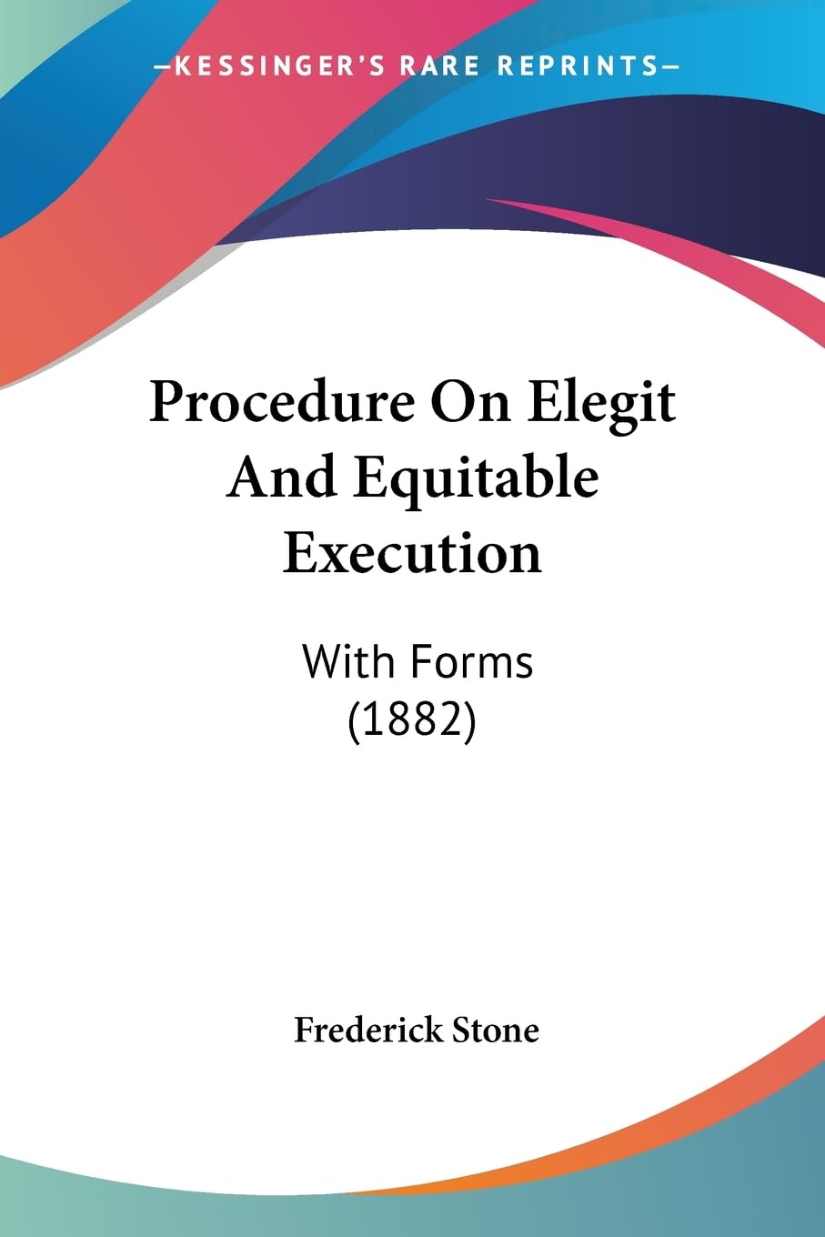 Procedure On Elegit And Equitable Execution: With Forms (1882) baixar livro de graça