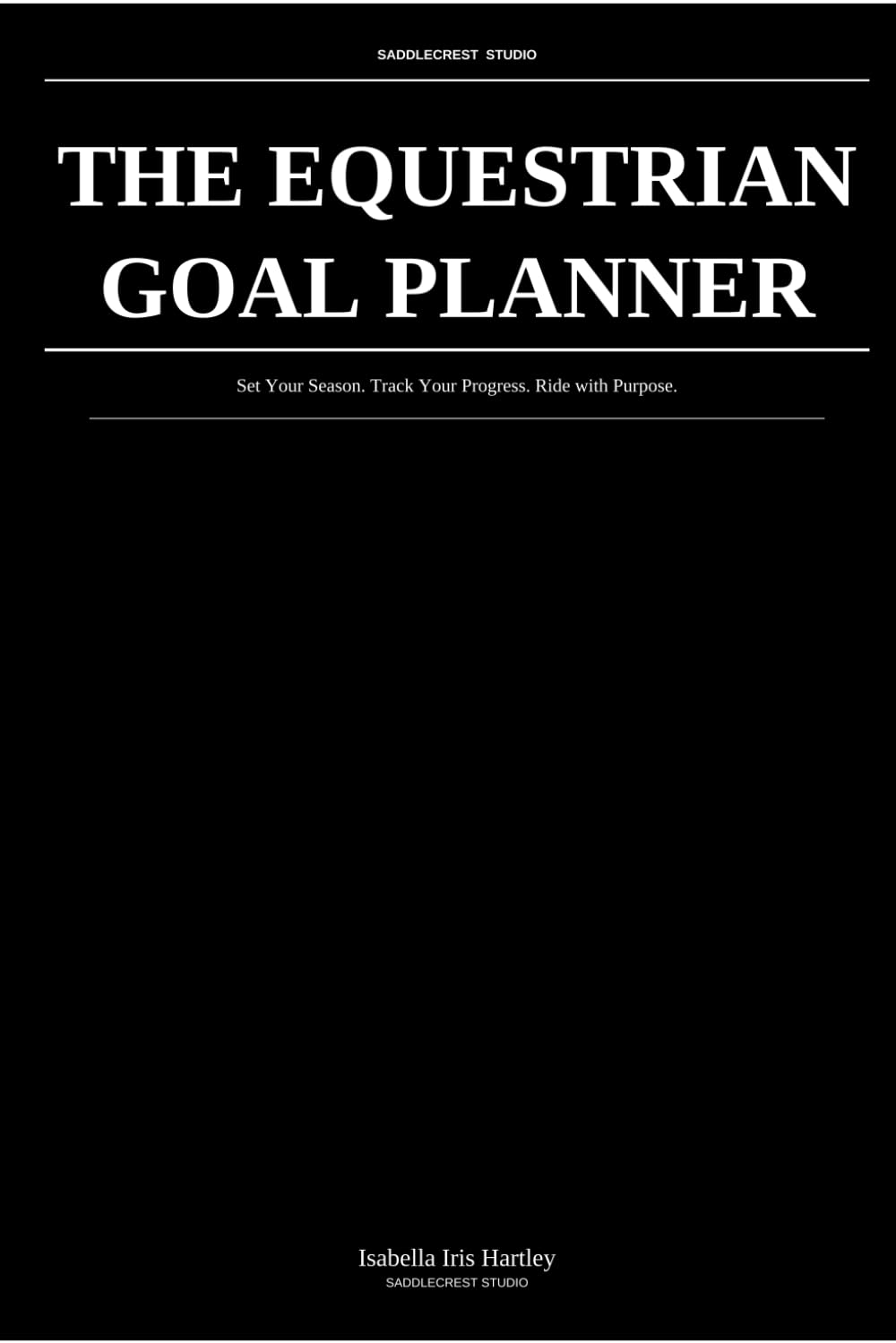capítulo por capítulo baixar The Equestrian Goal Planner: Set Your Season, Track Your Progress, Ride with Purpose: Annual Vision, Seasonal Goals & Ride-by-Ride Goal Tracking