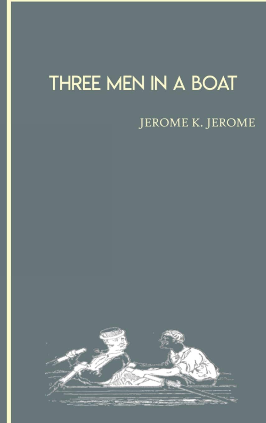 Three Men in a Boat by Jerome K. Jerome Hardcover: To Say Nothing of The Dog by Jerome K Jerome baixar livro de graça