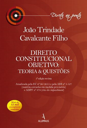 ler totalmente Direito Constitucional Objetivo. Teoria e Questões