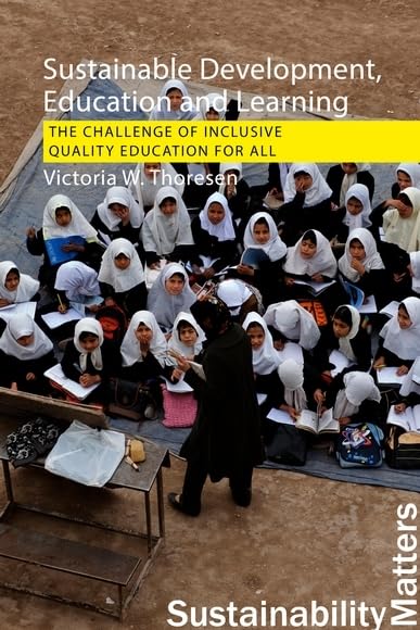 Sustainable Development, Education and Learning: The Challenge of Inclusive, Quality Education for All (Sustainability Matters) (English Edition) baixar livro de graça