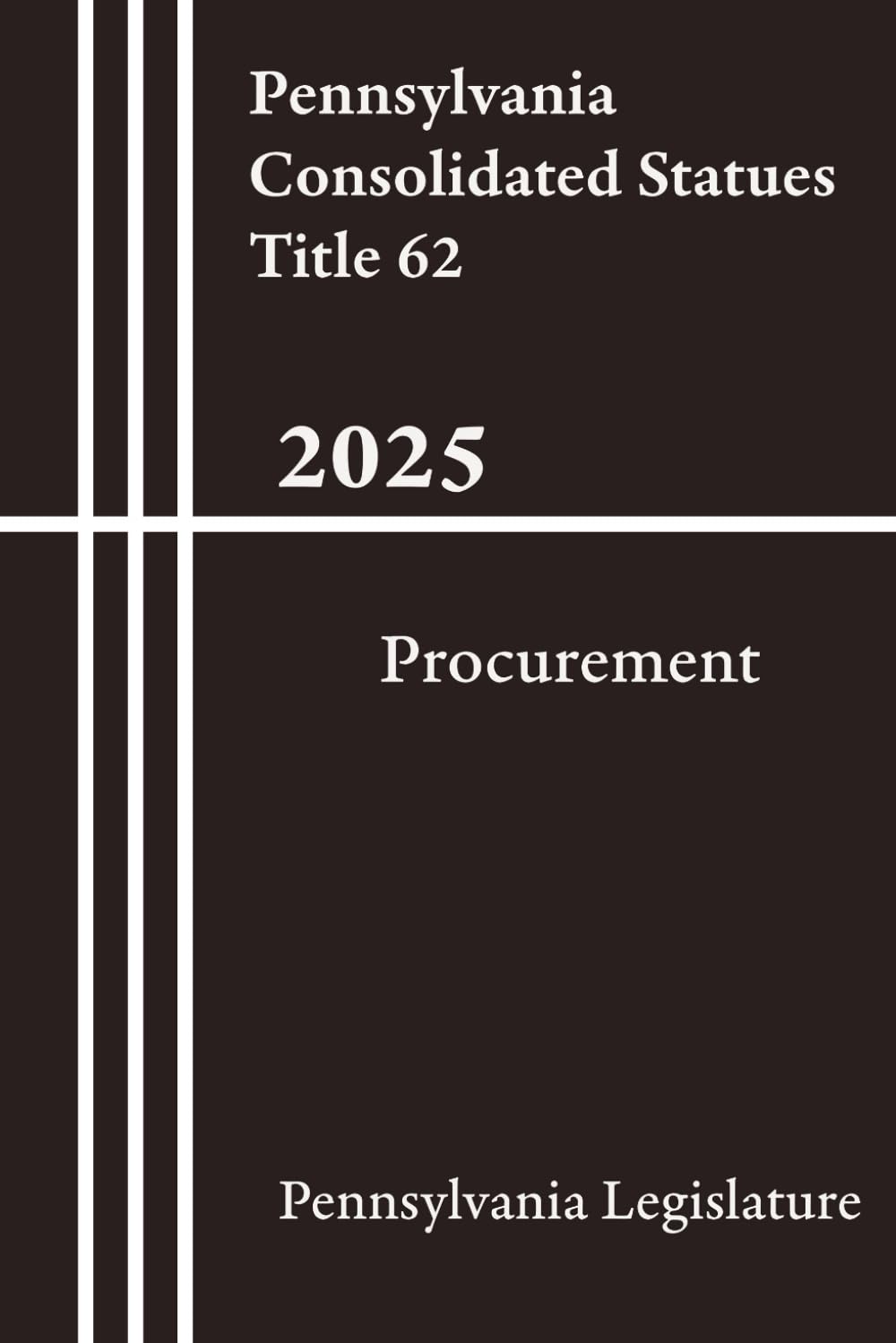 Pennsylvania Consolidated Statues Title 62 - Procurement 2025