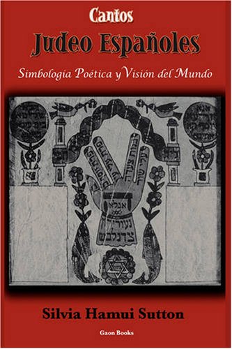 Cantos Judeo-Espaoles: Simbologa Potica y Visin del Mundo: Simbologia Poetica Y Vision Del Mundo baixar o livro de graça