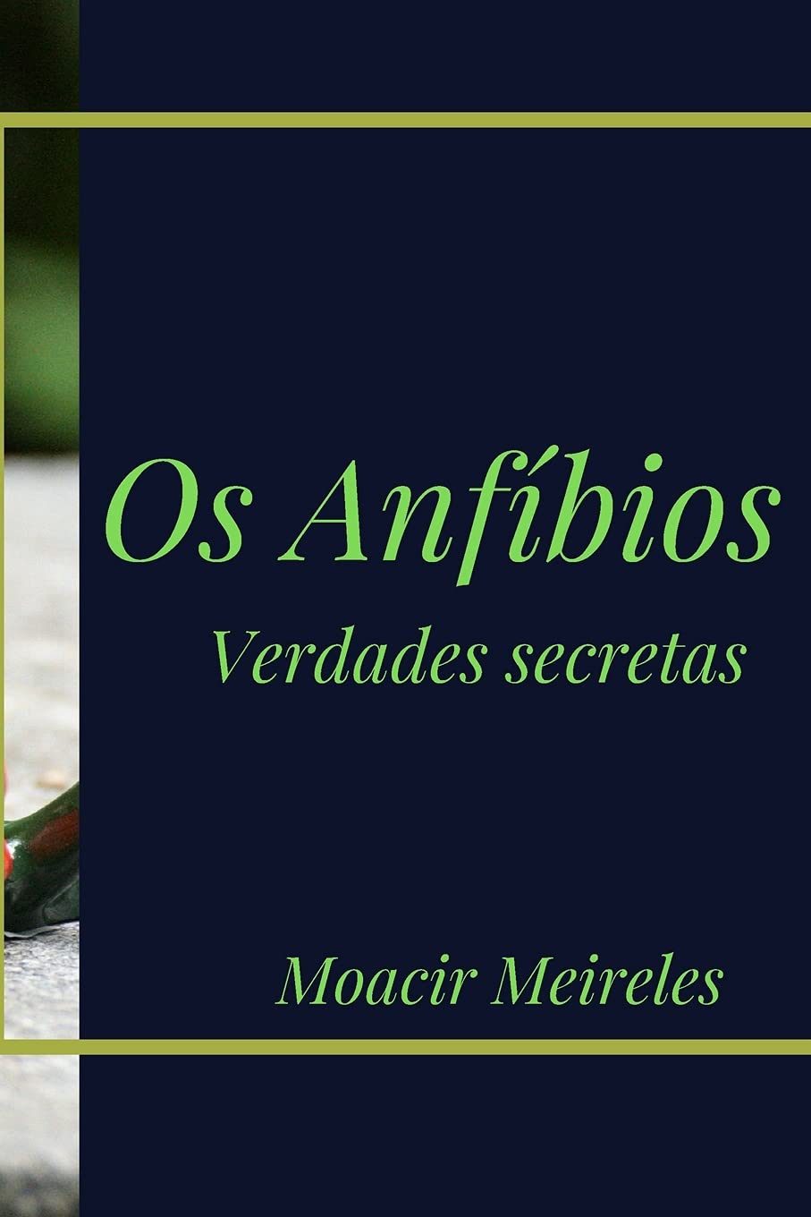 OS Anfíbios: Biologia para todos. baixar o livro de graça