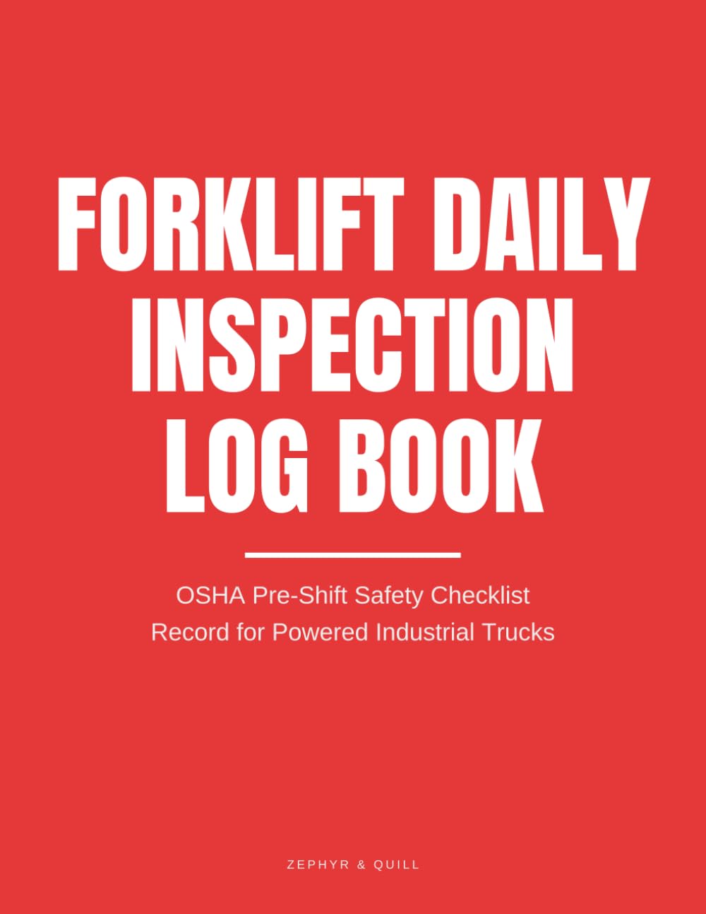 ler totalmente Forklift Daily Inspection Log Book: OSHA Pre-Shift Safety Checklist Record for Powered Industrial Trucks