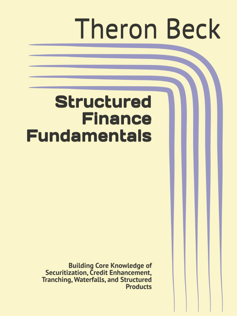 capítulo por capítulo baixar Structured Finance Fundamentals: Building Core Knowledge of Securitization, Credit Enhancement, Tranching, Waterfalls, and Structured Products