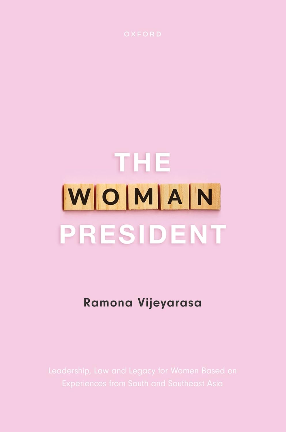 ler totalmente The Woman President: Leadership, law and legacy for Women Based on Experiences from South and Southeast Asia (English Edition)