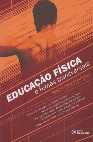 Educação Física e Temas Transversais. Possibilidades de Aplicação baixar o livro de graça