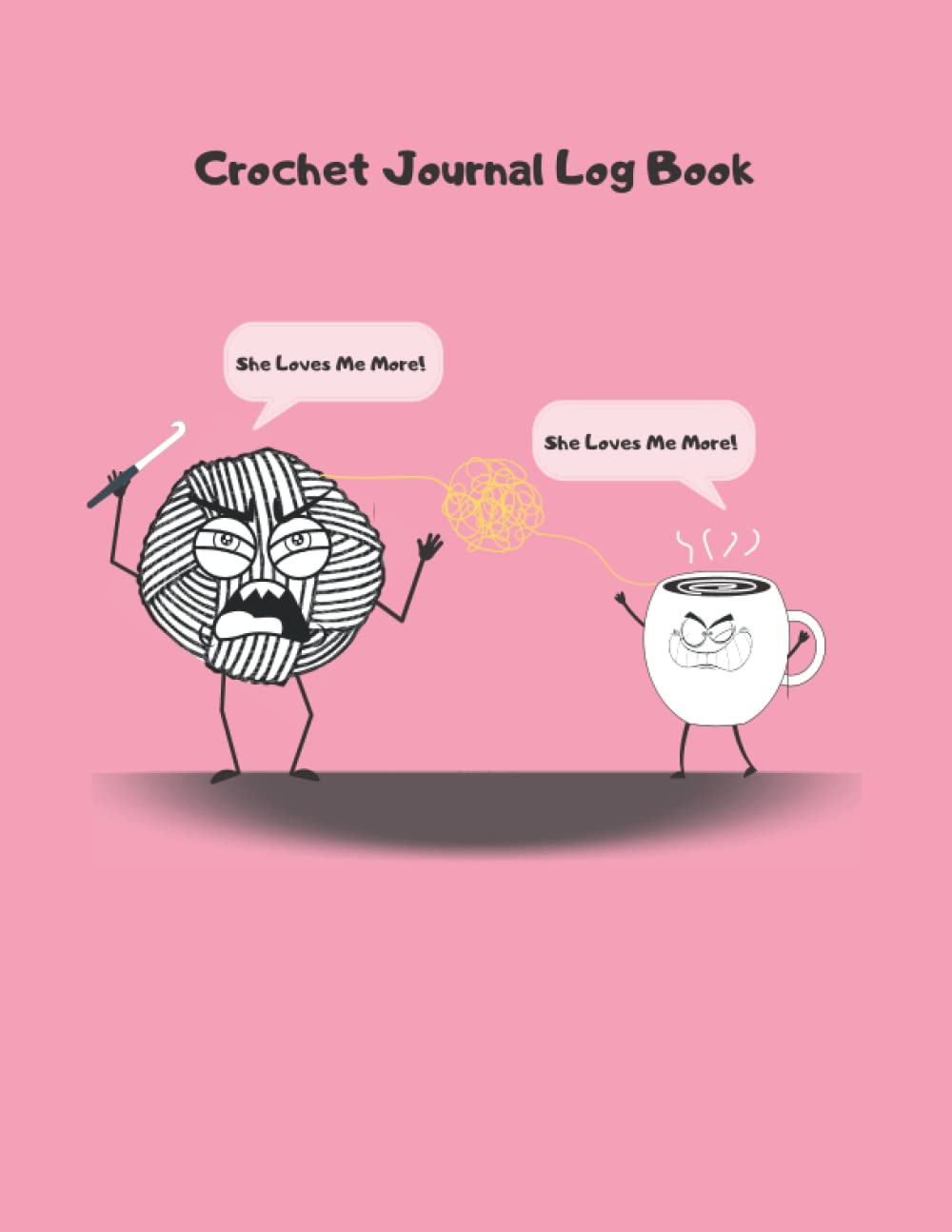 Crochet Journal Log Book: A Journal Notebook For 144 Crochet Projects To Keep Tracking And Records Your Patterns, Yarns, Hooks, Designs... | 150 Pages 8,5 X 11 Inches | She Loves Me More. baixar o livro de graça