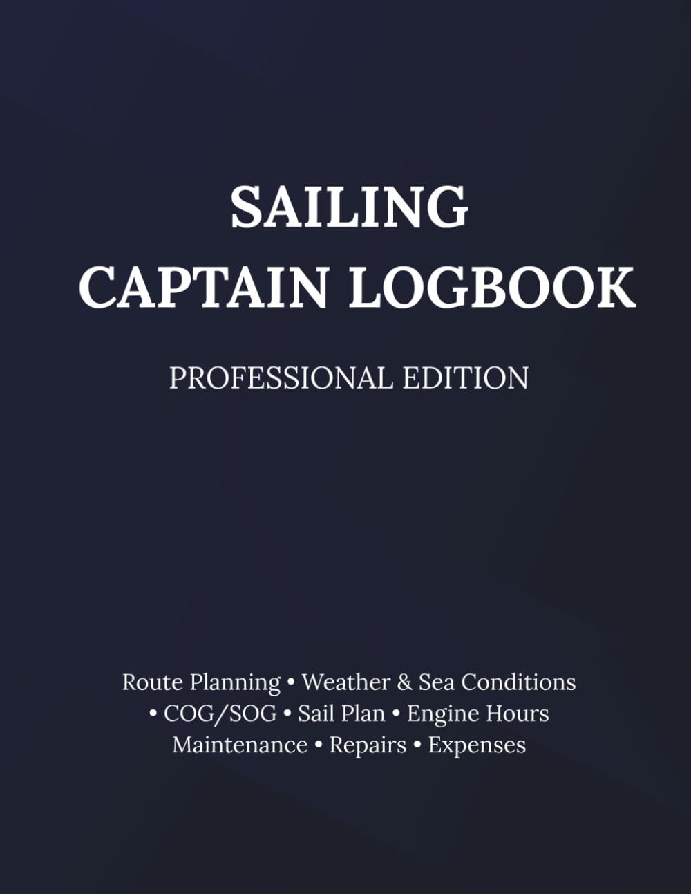 ler totalmente Sailing Captain Logbook Professional Edition: Route Planning • Weather & Sea Conditions • COG/SOG • Sail Plan • Engine Hours Maintenance • Repairs • Expenses