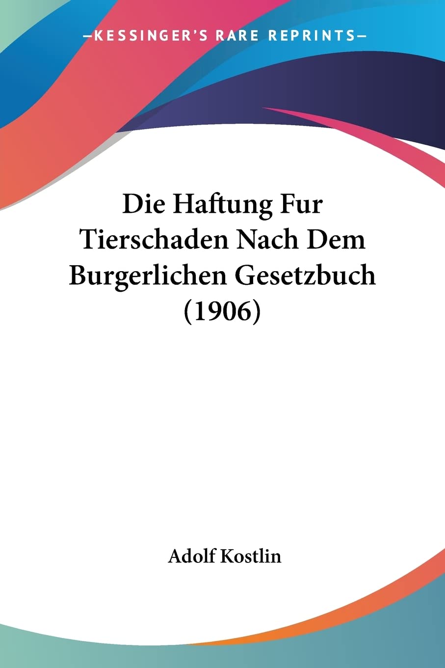 ler totalmente Die Haftung Fur Tierschaden Nach Dem Burgerlichen Gesetzbuch (1906)