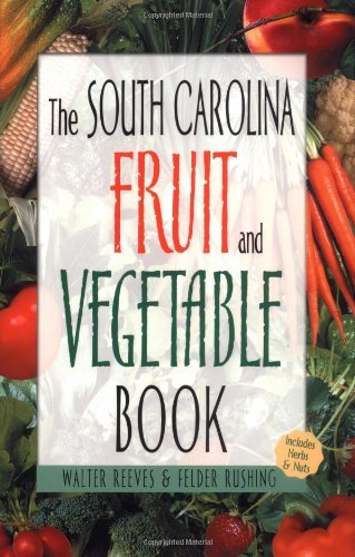 South Carolina Fruit & Ve (Southern Fruit and Vegetable Books) (English Edition)