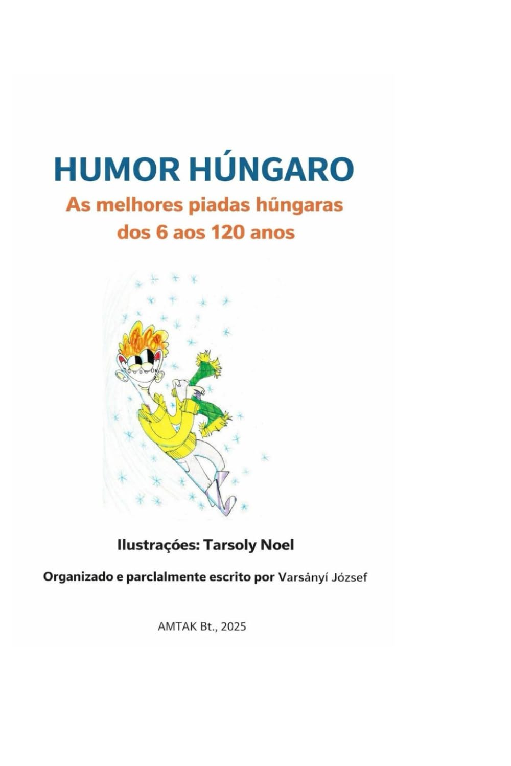 HUMOR HÚNGARO: As melhores piadas húngaras Para idades de 6 a 120 anos (Portuguese Edition) baixar livro de graça