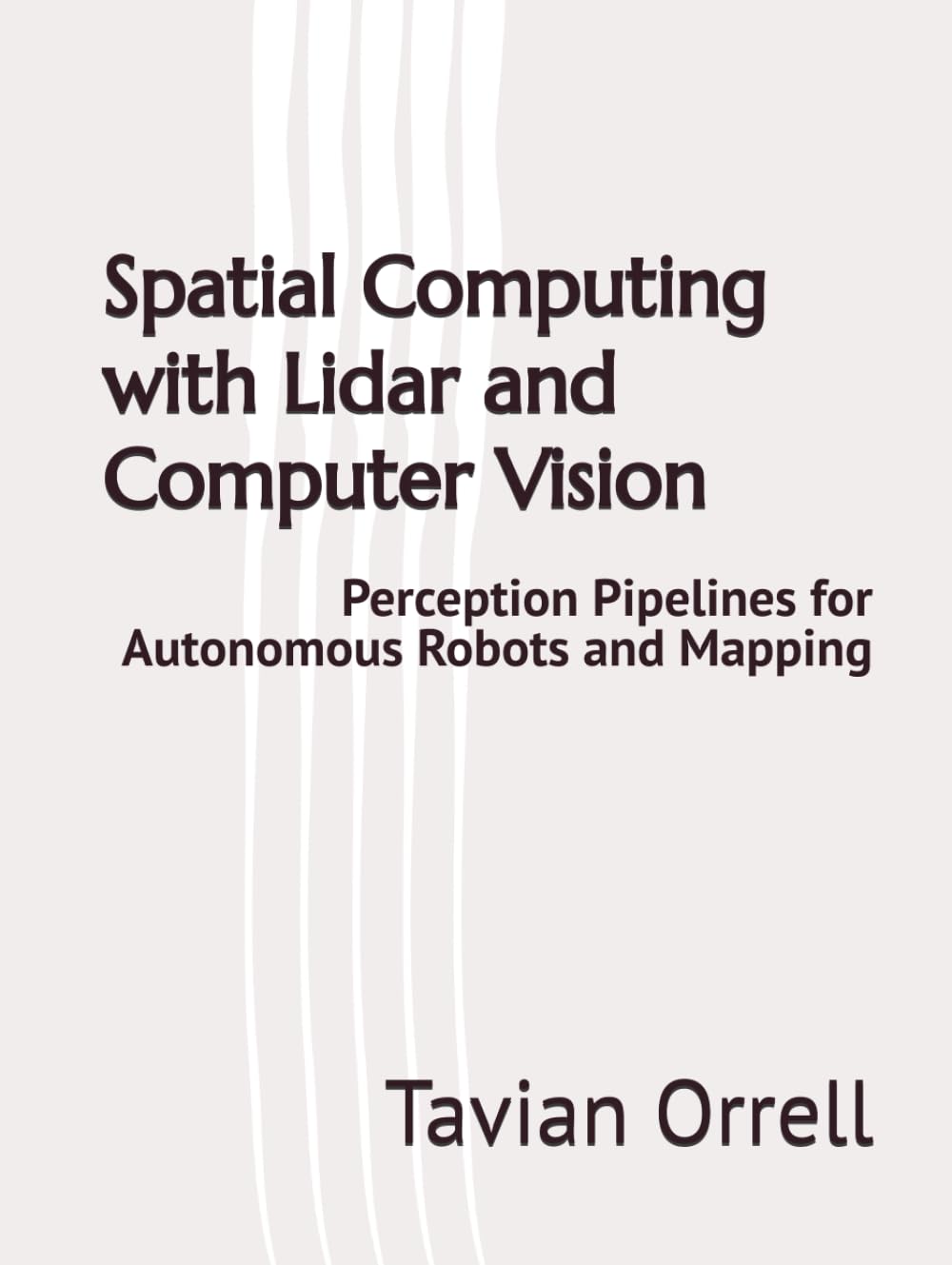 capítulo por capítulo baixar Spatial Computing with Lidar and Computer Vision: Perception Pipelines for Autonomous Robots and Mapping