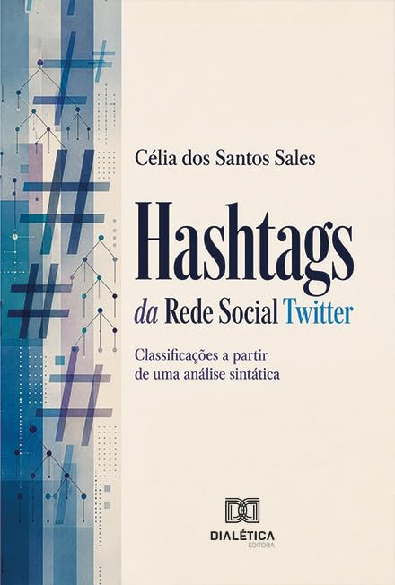ler totalmente Hashtags da Rede Social Twitter: Classificações a Partir de Uma Análise Sintática