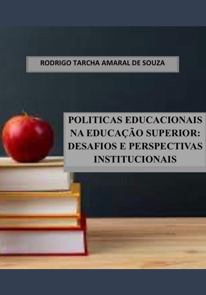 POLITICAS EDUCACIONAIS NA EDUCAÇÃO SUPERIOR: DESAFIOS E PERSPECTIVAS INSTITUCIONAIS baixar o livro de graça