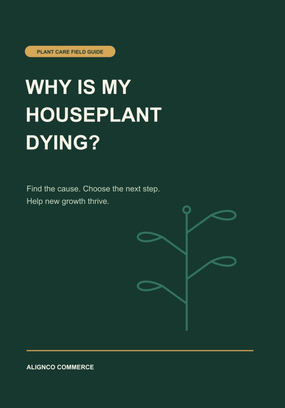 ler totalmente Why Is My Houseplant Dying?: A Symptom-First Guide to Diagnose Yellow Leaves, Drooping Stems, Brown Tips, and Common Pests