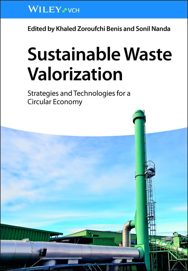 Sustainable Waste Valorization: Strategies and Technologies for a Circular Economy (English Edition)