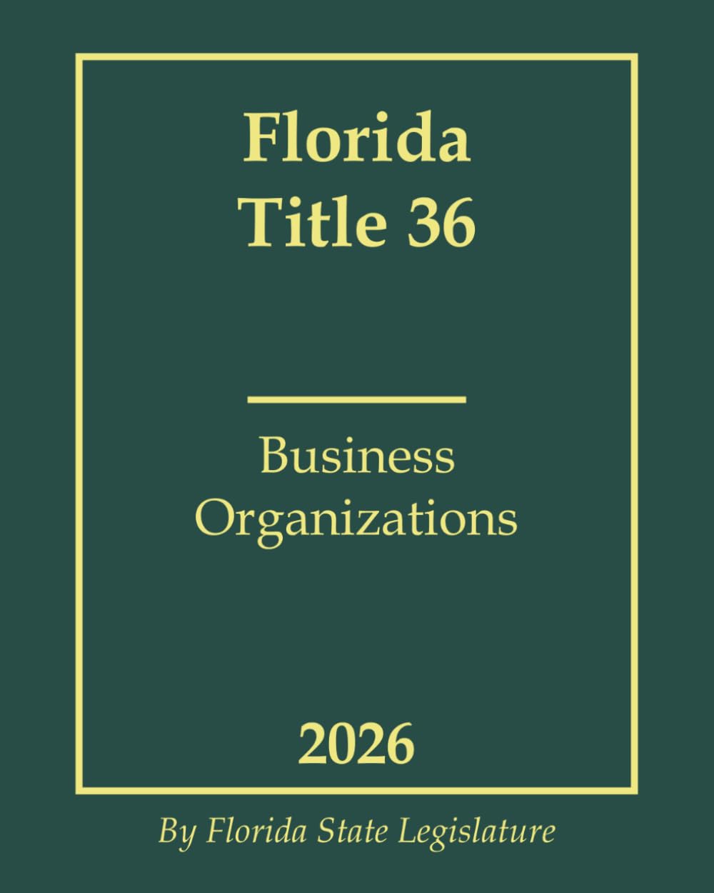 Florida Title 36 - Business Organizations 2026