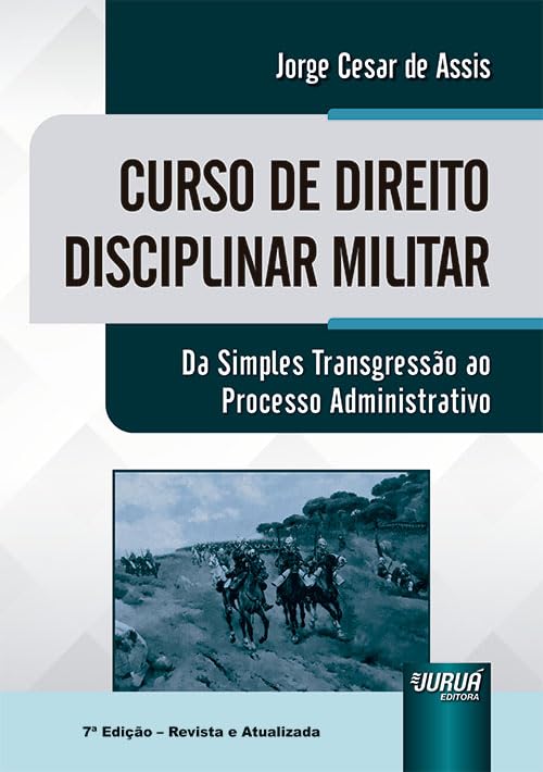 Curso De Direito Disciplinar Militar - 7ª Edição (2024)